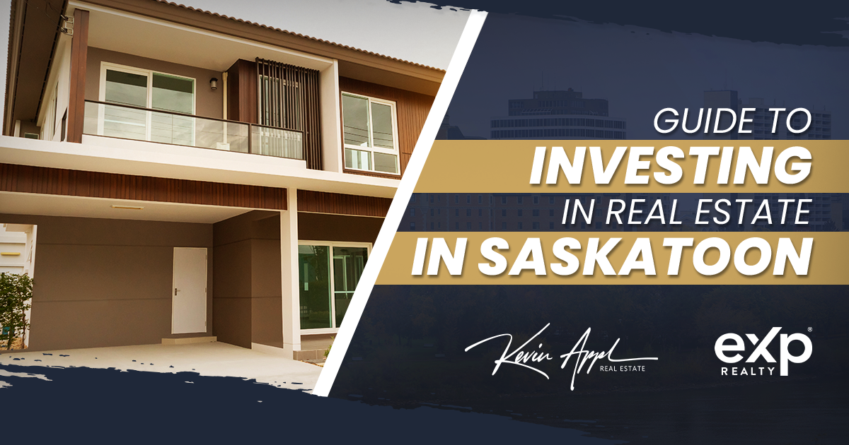 The Comprehensive Guide to Investing in Real Estate in Saskatoon